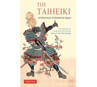 Taiheiki: A Chronicle of Medieval Japan (Tuttle Classics of Japanese Literature): A Chronicle of Medieval Japan - translated with an introduction and notes