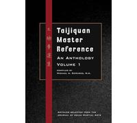 Taijiquan Master Reference, An Anthology Volume 1