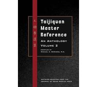 Taijiquan Master Reference, An Anthology Volume 2: An Anthology, Vol. 2