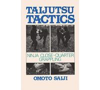 Taijutsu Tactics: Ninja Close-quarter Grappling
