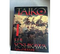 Taiko: An Epic Novel of War and Glory in Feudal Japan