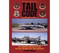 Tail Code USAF: The Complete History of USAF Tactical Aircraft Tail Code Markings (Schiffer Military Aviation History (Hardcover))
