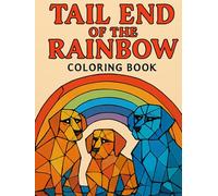 Tail End of a Rainbow: A Dog lovers colouring book