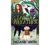 Tail of a Feather: A Paranormal Cozy Mystery: 3 (The Spellwood Witches)