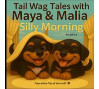 Tail Wag Tales with Maya & Malia: Silly Morning
