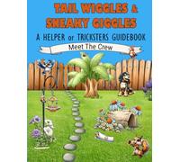 Tail Wiggles & Sneaky Giggles: A Helper Or Trickster Guidebook