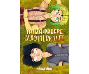 Tailia & Phoebe: In Another Life: 3