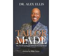 TAILOR-MADE: The Art of Creating an Authentic Personal Brand