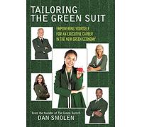 Tailoring the Green Suit: Empowering Yourself for an Executive Career in the New Green Economy