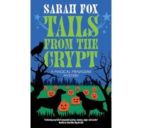 Tails from the Crypt: 3 (Magical Menagerie Mystery)