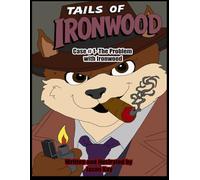 Tails of Ironwood