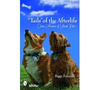 Tails of the Afterlife: True Stories of Ghost Pets