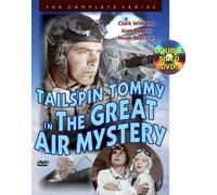 Tailspin Tommy In The Great Air Mystery (Serial)