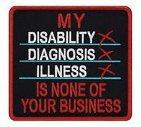 TailWag Planet My Disability Diagnosis Illness is None of Your Business Patch Embroidered Service Dog Vest/Harnesses Badge Fastener Hook & Loop Emblem