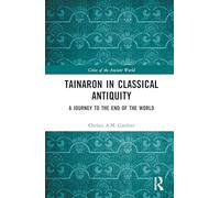 Tainaron in Classical Antiquity: A Journey to the End of the World (Cities of the Ancient World)