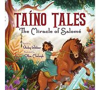 Taíno Tales: The Miracle of Salomé