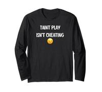 Taint Play Isn't Cheating - Funny Gifts for Women and Men Long Sleeve T-Shirt