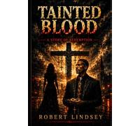 Tainted Blood: A Story About Redemption (The Blood is Tainted)