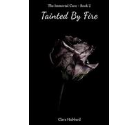 Tainted By Fire (The Immortal Cure)