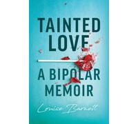 Tainted Love: A Bipolar Memoir