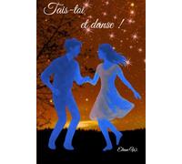 Tais-toi et danse !