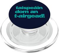 Taispeáin dom an t-airgead - Show Me the Money as Gaeilge PopSockets PopGrip for MagSafe