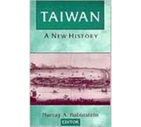 Taiwan: A New History (Taiwan in the Modern World)