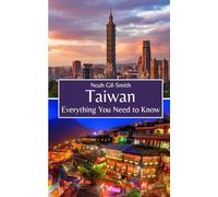 Taiwan: Everything You Need to Know