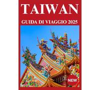 TAIWAN GUIDA DI VIAGGIO 2025