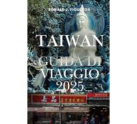 TAIWAN GUIDA DI VIAGGIO 2025