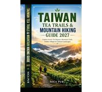 TAIWAN TEA TRAILS & MOUNTAIN HIKING GUIDE 2027
