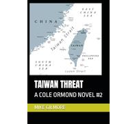 TAIWAN THREAT: A COLE ORMOND NOVEL #2