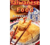 Taiwanese Food: A Cookbook and Love Letter