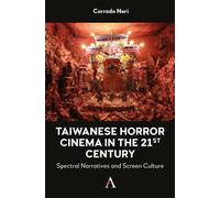 Taiwanese Horror Cinema in the 21st Century : Spectral Narratives and Screen Culture