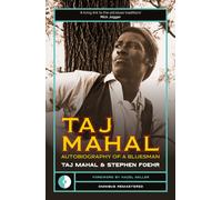 Taj Mahal : Autobiography of a Bluesman