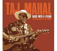 TAJ MAHAL - Blues with a Feeling: The Very Best of Taj Mahal