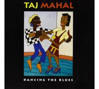 Taj Mahal - Dancing The Blues