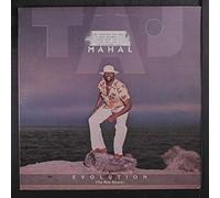 TAJ MAHAL - Evolution (The Most Recent)
