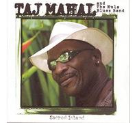 Taj Mahal & Hula Blues Band - Sacred Island