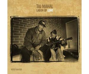Taj Mahal - Labor Of Love (200 Gram Vinyl) [VINYL]
