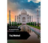 Taj Mahal: Marble Masterpiece & Eternal Love - A Visual Journey for Romance, History & Architecture Lovers