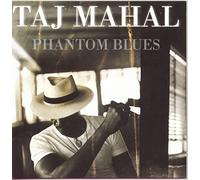 Taj Mahal – Phantom Blues – Sony Music