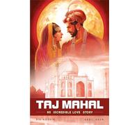 Taj Mahal, The: An Incredible Love Story