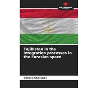Tajikistan in the integration processes in the Eurasian space