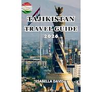TAJIKISTAN TRAVEL GUIDE 2026