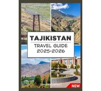 TAJIKISTAN TRAVEL GUIDES 2025-2026