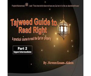 Tajweed Guide To Read Right,Part 2 Upper Intermediate: A practical course to read the Qur’an properly: Volume 2