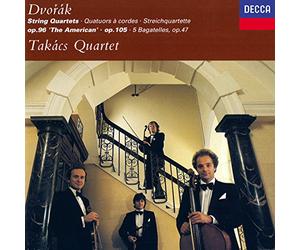 Takacs Quartet - Dvorák: String Quartets Op.96 'American' & 105, 5 Bagatelles op.47