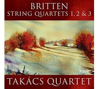 Takács Quartet:Edward Dusinberre - Britten: String Quartets [Takács