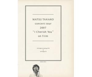 Takako Matsu - Concert Tour 2007 I Cherish Yo